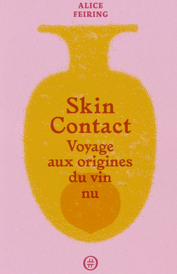 skin contact,alice feiring,nourirturfu,tonnerre de l'est